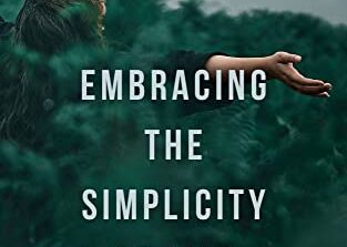 “ Embracing Simplicity: A Guide to a Stress-Free Life”