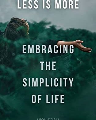 “ Embracing Simplicity: A Guide to a Stress-Free Life”