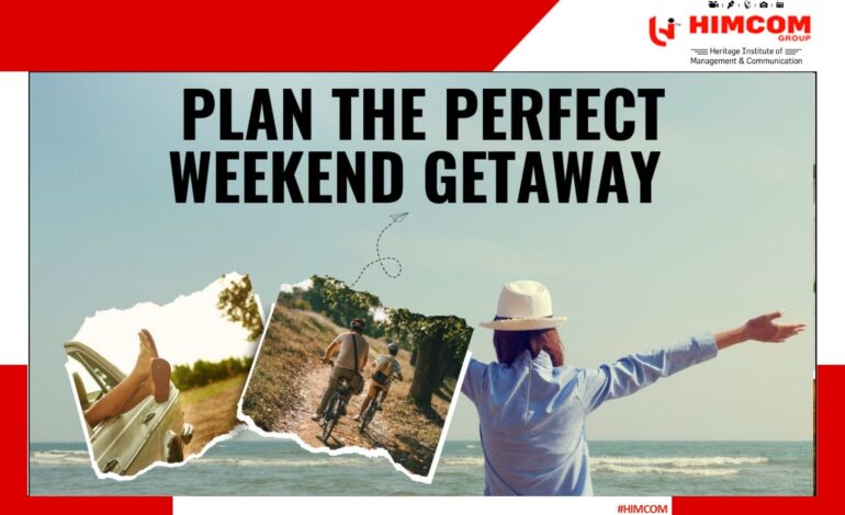 “How to Plan the Perfect Weekend Getaway”